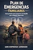 Plan de Emergencias Familiares: Guía práctica para preparar a tu familia ante cualquier imprevisto