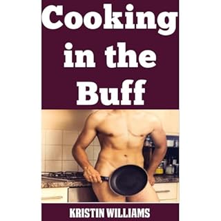 Cooking in the Buff Audiolibro Por Kristin Williams arte de portada
