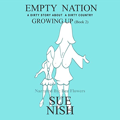 Growing Up: A Dirty Story About a Dirty Country by Sue Nish episode artwork