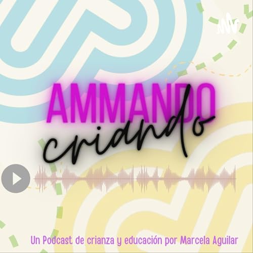 『AMMAndo y Criando con Marcela Aguilar』のカバーアート