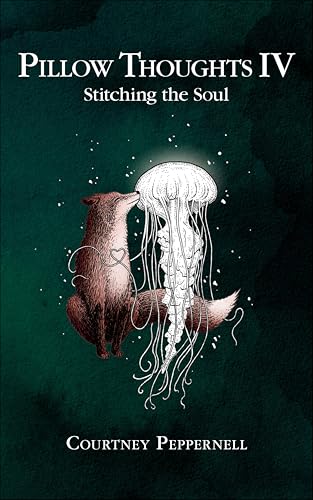 Pillow Thoughts IV: Stitching the Soul