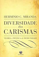 Diversidade dos carismas: teoria e prática da mediunidade 8560223029 Book Cover