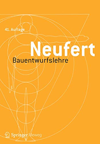 Bauentwurfslehre: Grundlagen, Normen, Vorschriften Bauentwurfslehre: Grundlagen, Normen, Vorschriften