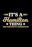 It's a Hamilton Thing You Wouldn't Understand: Alexander Hamilton Quote Lined Notebook 120 Pages 6 x 9