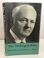 The Unforgettables Memoirs of Wallace L. Ware B07FT1H8BR Book Cover