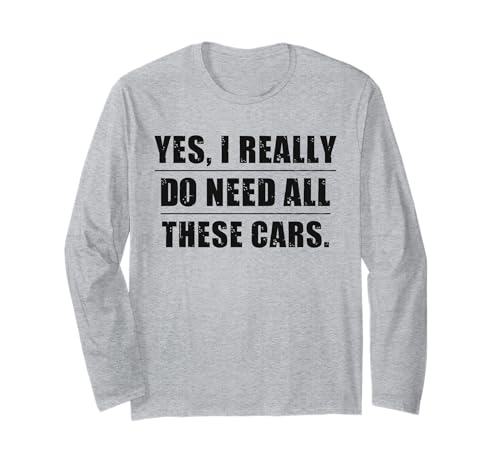 Yes I Really Do Need All These Cars Funny Car Lover �����Y �{�[�C�Y ����T�V���c