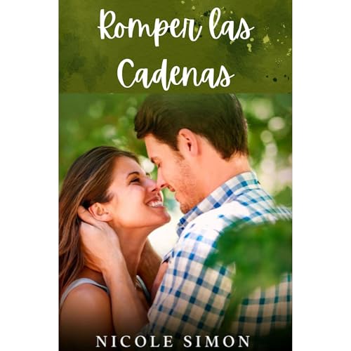 Romper las Cadenas Audiolibro Por Nicole Simon arte de portada