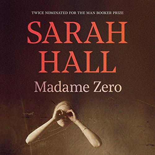 Madame Zero - Sarah Hall