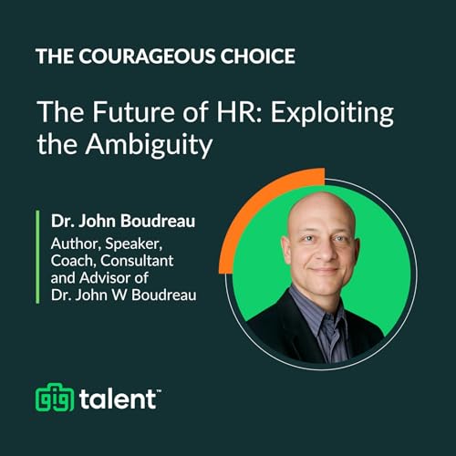 『The Future of HR: Exploiting the Ambiguity with John Boudreau of Dr. John W Boudreau』のカバーアート