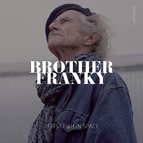 First Fish In Space Brother Franky de First Fish In Space en Amazon Music Unlimited