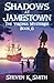 Shadows at Jamestown (The Virginia Mysteries)
