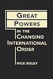 Great Powers in the Changing International Order