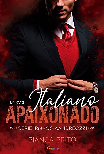 ITALIANO APAIXONADO: Série dos Irmãos Aandreozzi - Livro 02