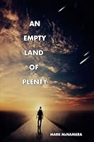 An Empty Land of Plenty 1484839552 Book Cover