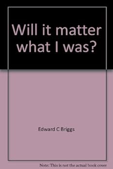 Hardcover Will it matter what I was? Book