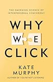 Why We Click: The Emerging Science of Interpersonal Synchrony