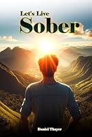 Let’s Live Sober 1967787743 Book Cover