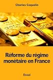  Réforme du régime monétaire en France