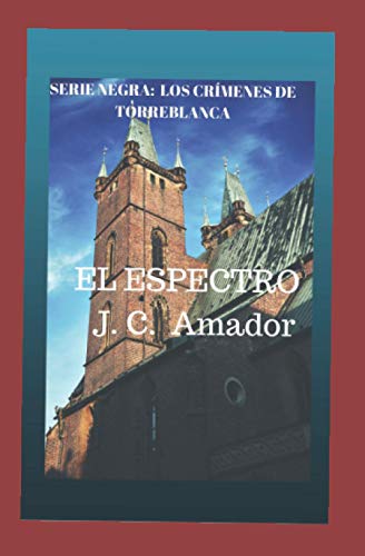 EL ESPECTRO (Los Crimenes de Torreblanca) (Spanish Edition)
