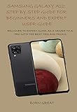best samsung phone charger cable  SAMSUNG GALAXY A12: STEP BY STEP GUIDE FOR BEGINNERS AND EXPERT USER GUIDE: BEGINNER TO EXPERT GUIDE: AS A NEWBIE TO A PRO WITH THE BEST TIPS AND TRICKS (English Edition)