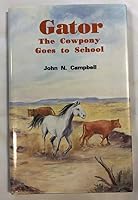 Gator: The Cowpony Goes to School 0890156999 Book Cover