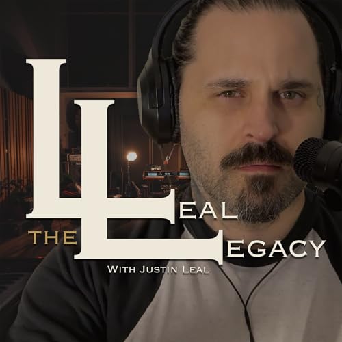 The Leal Legacy Podcast Por Leal Legacy Creative arte de portada