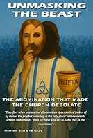 Unmasking the Beast: The Abomination that Made the Church Desolate B0F5BTX772 Book Cover