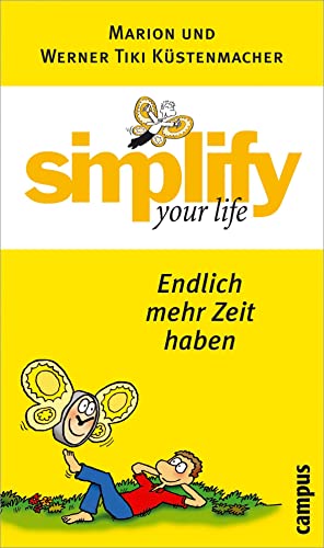 simplify your life – Endlich mehr Zeit haben