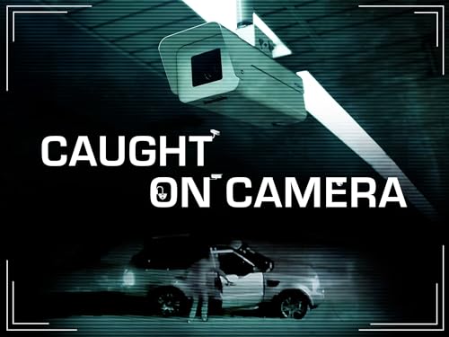 Caught on Camera
