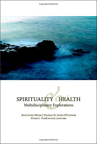 Spirituality and Health: Multidisciplinary Explorations