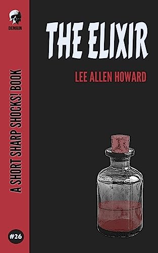 The Elixir (Short Sharp Shocks!)