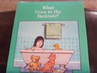 What Goes in the Bathtub? 094732819X Book Cover