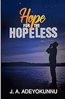 Hope For The Hopeless B08BVY147W Book Cover
