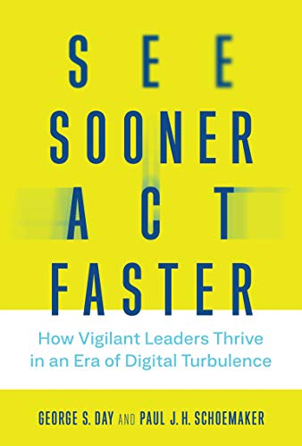 See Sooner, Act Faster: How Vigilant Leaders Thrive in an Era of Digital Turbulence (Management on t PDF Ebook En Ligne