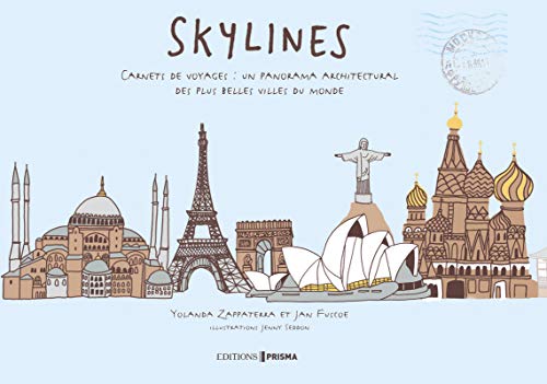 Télécharger Skylines - Carnets de voyages : un panorama architecturale des plus belles villes du monde PDF
