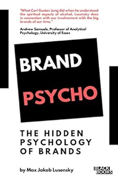 Paperback Brandpsycho: A psychological exposé into the hidden side of branding Book