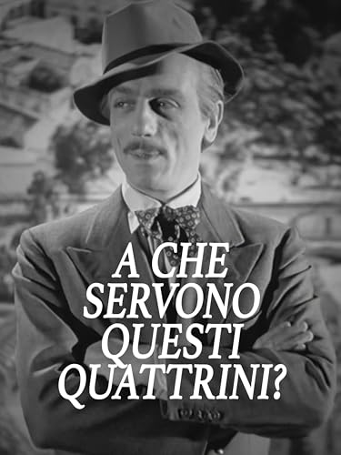  A che servono questi quattrini?