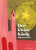 Der kleine König folgt dem Stern