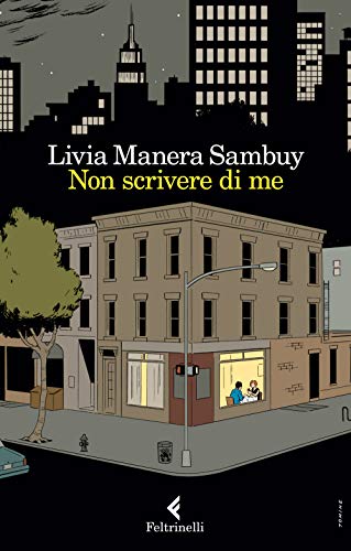Non scrivere di me. Racconti intimi di scrittori molto amati: Roth, Ford, Wallace, Carver
