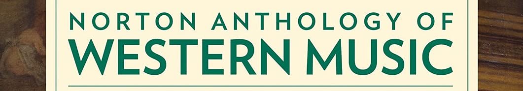 Norton Anthology of Western Music: Classic to Romantic - Eight Edition: 2