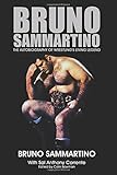 Bruno Sammartino: The Autobiography of Wrestling's Living Legend - Color Edition
