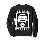 Un drôle de fabricant de pneus et un réparateur de pneus disent : « Je serai dans mon bureau » Sweatshirt