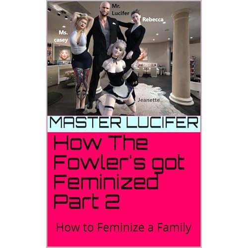 How The Fowler's got Feminized Part 2 Journey Continued Audiolibro Por Master Lucifer arte de portada