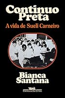 Continuo preta - A vida de Sueli Carneiro 6559210359 Book Cover