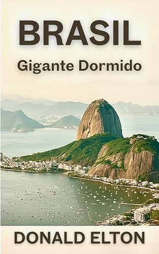 Brasil: Gigante Dormido (Spanish Edition)