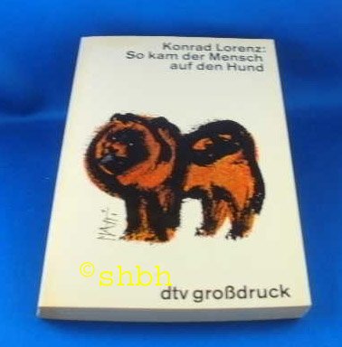 So kam der Mensch auf den Hund. Gro?druck. 3423025794 Book Cover