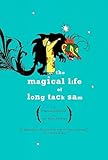 The Magical Life of Long Tack Sam: An Illustrated Memoir