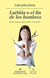 Laetitia o el fin de los hombres / Laetitia or the End of Men