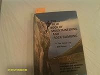 The field book of mountaineering and rock climbing (The Scribner library : Emblem editions)