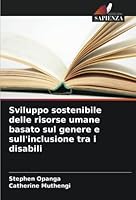 Sviluppo sostenibile delle risorse umane basato sul genere e sull'inclusione tra i disabili 6205281805 Book Cover